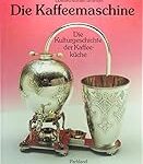 Die Kaffeemaschine im Vergleich: Die besten Modelle für perfekten Kaffeegenuss
