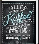 Die Kunst der Kaffeeherstellung: Analyse und Vergleich der besten Kaffees und Kaffeeprodukte für Kaffeeliebhaber